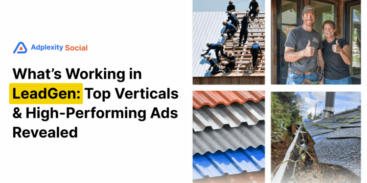 How to Find Top Performing Lead Gen Ads and Vertical Trends with AdPlexity Social